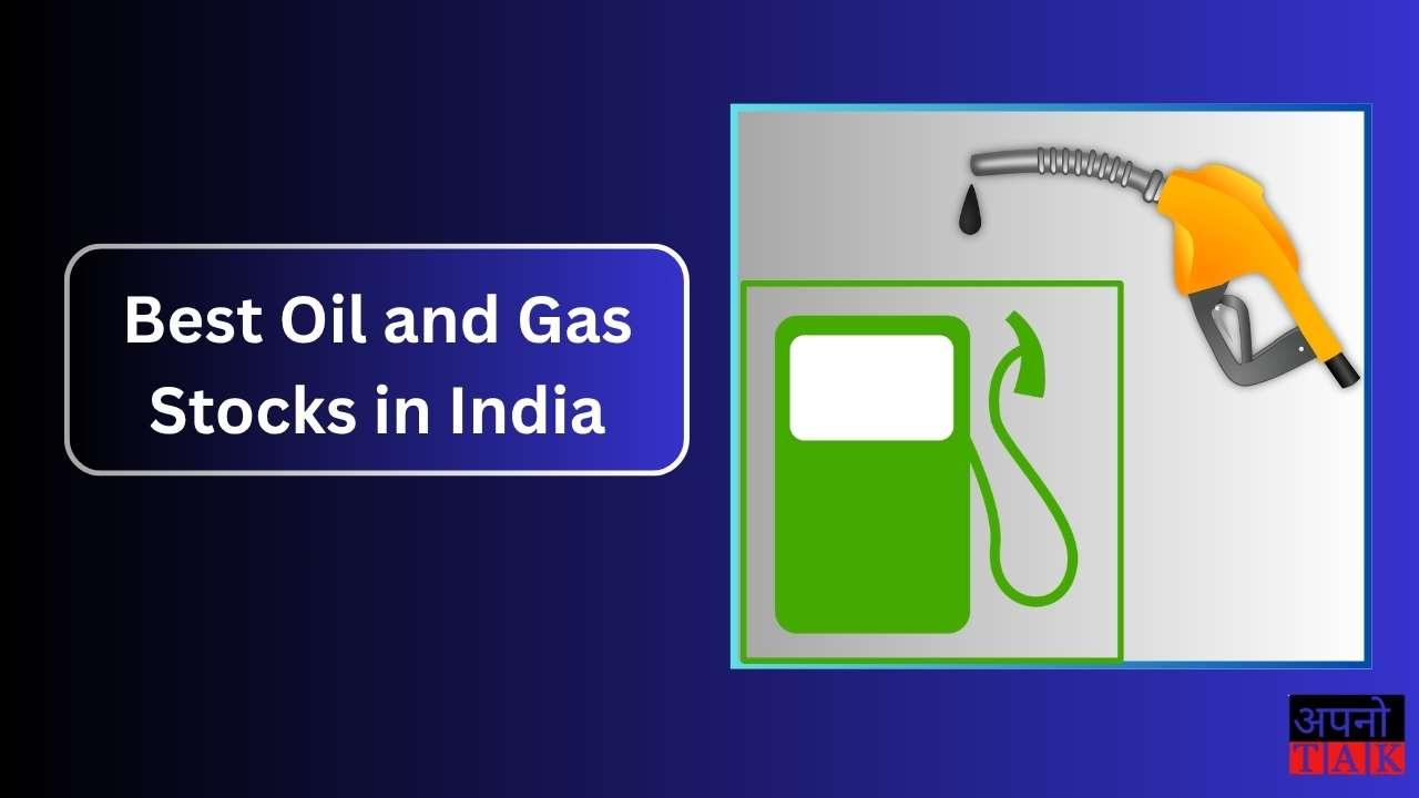 Best Oil and Gas Stocks in India