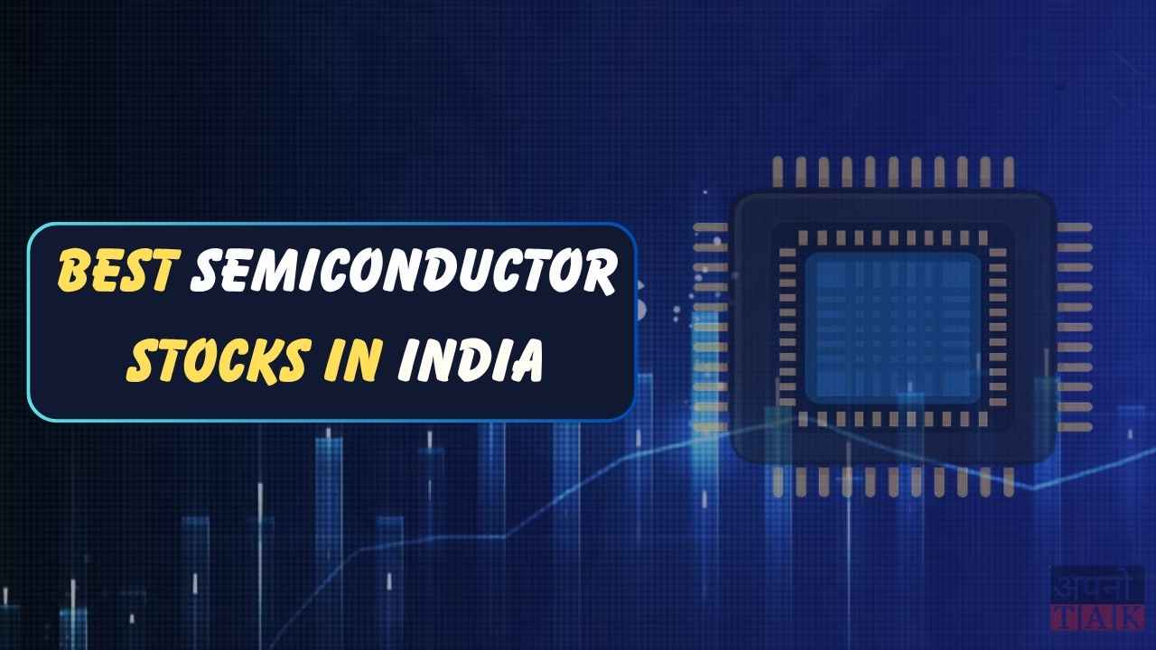 Best Semiconductor Stocks in India
