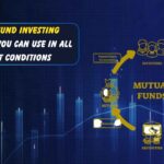 Mutual Fund Investing Strategies You Can Use in All Market Conditions