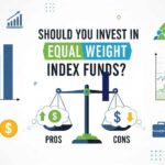 Should You Invest in Equal Weight Index Funds