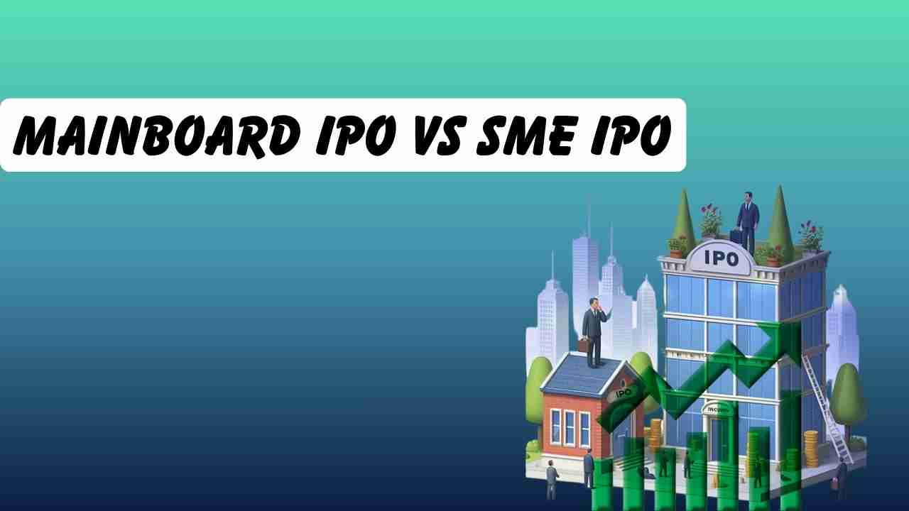 Mainboard IPO vs SME IPO
